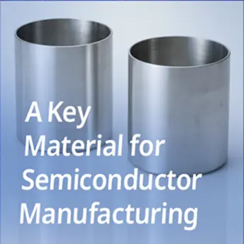 A Key Material for Semiconductor Manufacturing